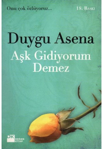 Aşk Gidiyorum Demez