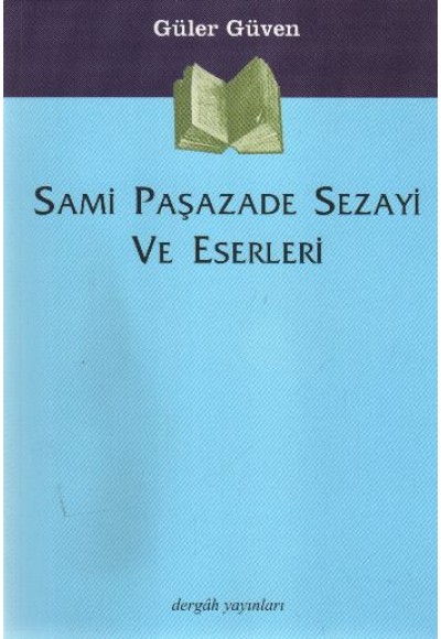 Sami Paşazade Sezayi ve Eserleri