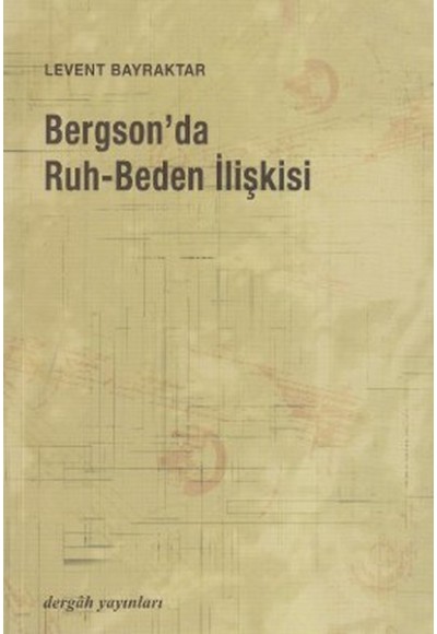 Bergson'da Ruh-Beden İlişkisi