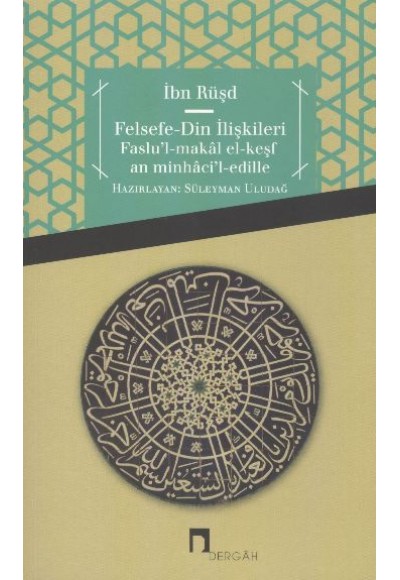 Felsefe - Din İlişkileri  Faslu'l-Makal el-Keşfan minhaci'l-edille