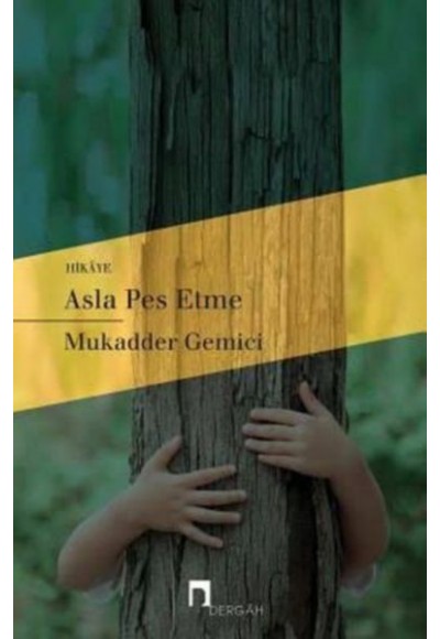 Asla Pes Etme