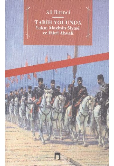 Tarih Yolunda (Yakın Mazinin Siyasi ve Fikri Ahvali)