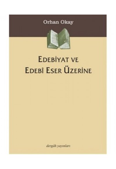 Edebiyat ve Edebi Eser Üzerine