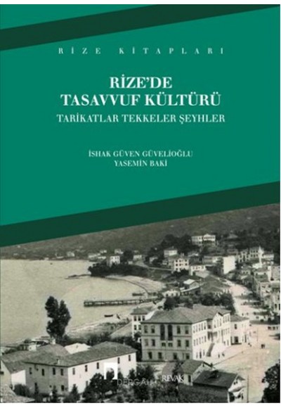 Rize'de Tasavvuf Kültürü  Tarikatlar Tekkeler Şeyhler
