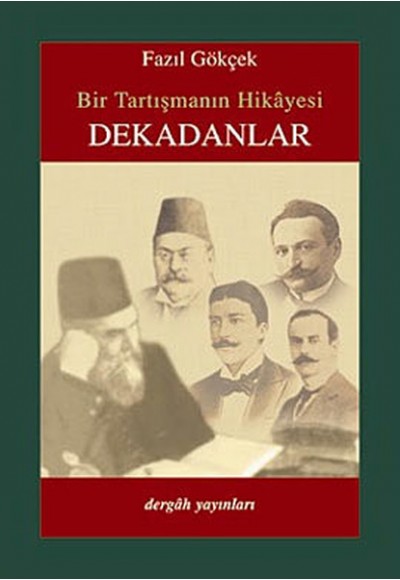 Bir Tartışmanın Hikayesi Dekadanlar