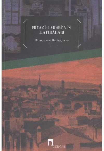 Niyazı-i Mısri'nin Hatıraları