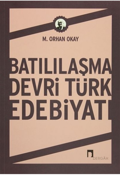 Batılılaşma Devri Türk Edebiyatı