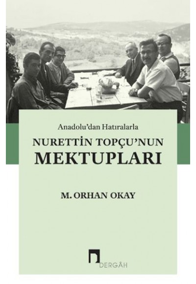 Anadolu'dan Hatıralarla Nurettin Topçu'nun Mektupları