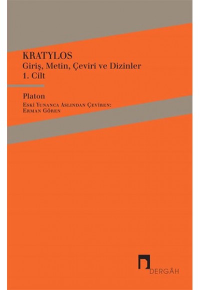 Kratylos 1. Cilt - Giriş, Metin, Çeviri ve Dizinler