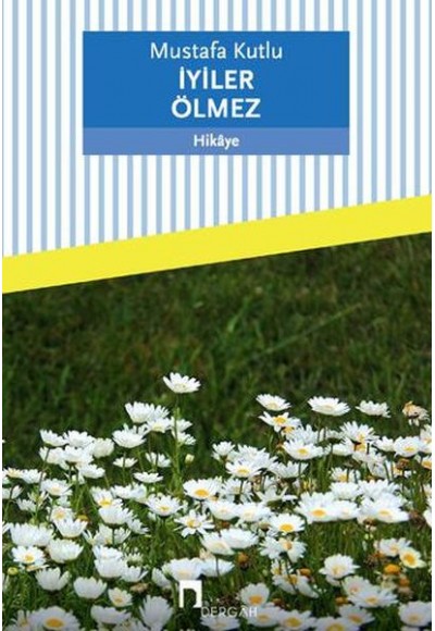İyiler Ölmez