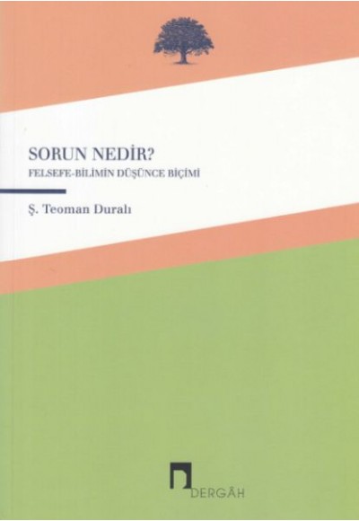 Sorun Nedir? - Felsefe-Bilimin Düşünce Biçimi