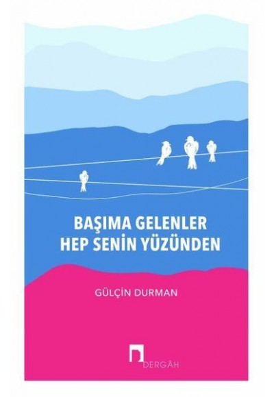 Başıma Gelenler Hep Senin Yüzünden