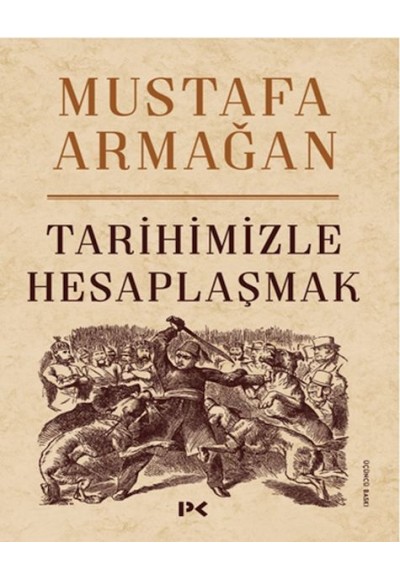 Tarihimizle Hesaplaşmak