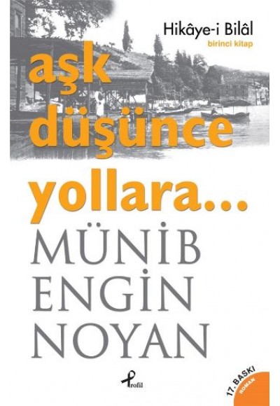 Aşk Düşünce Yollara... Hikaye-i Bilal