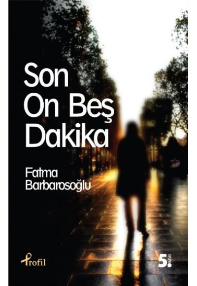 Son On Beş Dakika