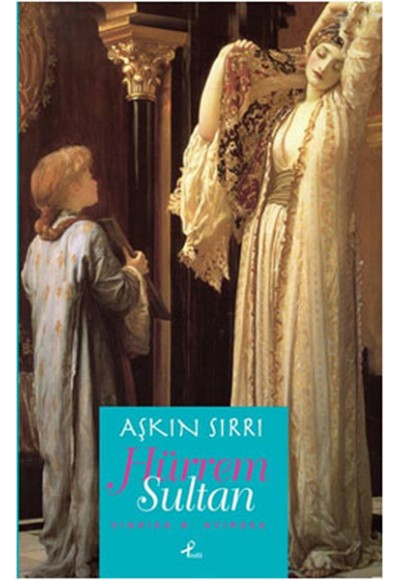 Aşkın Sırrı Hürrem Sultan (Cep Boy)