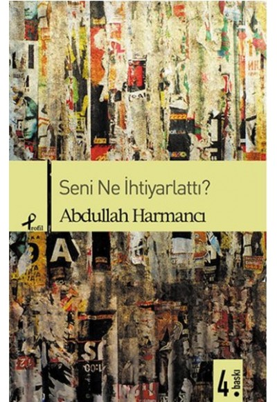Seni Ne İhtiyarlattı