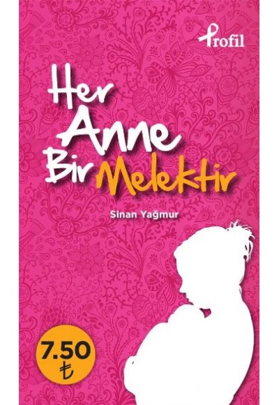 Her Anne Bir Melektir (Cep Boy)