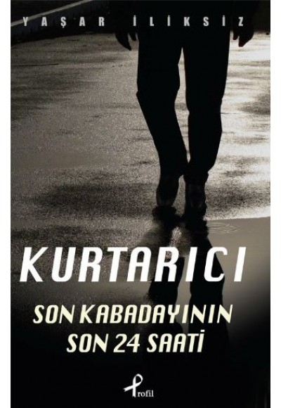 Kurtarıcı (Son Kabadayının 24 Saati)