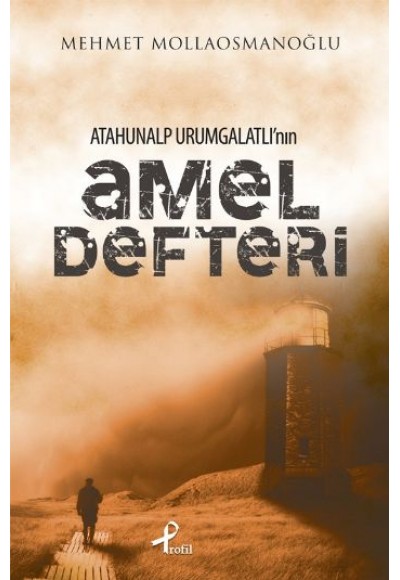 Atahunalp Urumgatlı'nın Amel Defteri