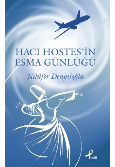 Hacı Hostes'in Esma Günlüğü