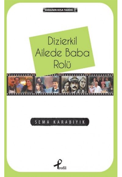 Dizierkil Ailede Baba Rolü