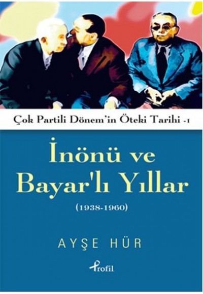 İnönü ve Bayarlı Yıllar 1938 - 1960