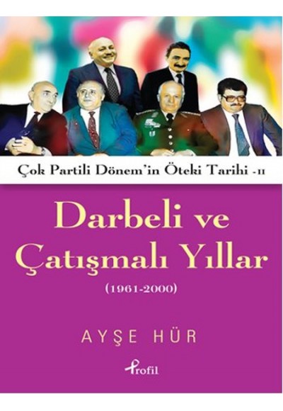 Darbeli ve Çatışmalı Yıllar