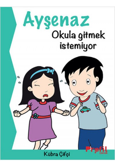 Ayşenaz Okula Gitmek İstemiyor