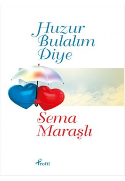 Huzur Bulalım Diye