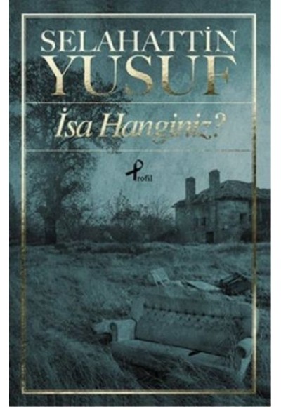 İsa Hanginiz?