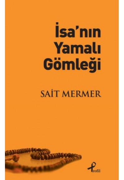 İsa’nın Yamalı Gömleği