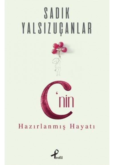 C’nin Hazırlanmış Hayatı