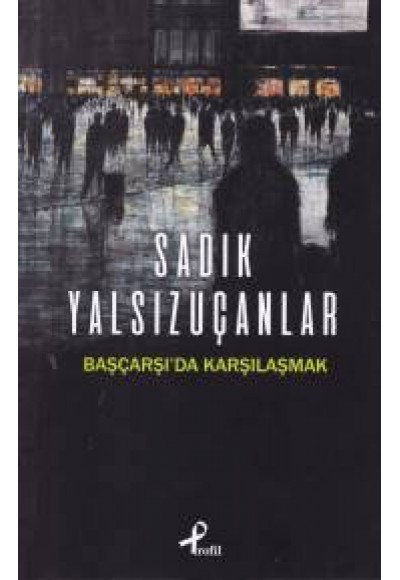 Başçarşı'da Karşılaşmak