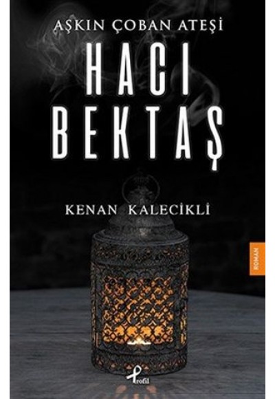 Aşkın Çoban Ateşi - Hacı Bektaş