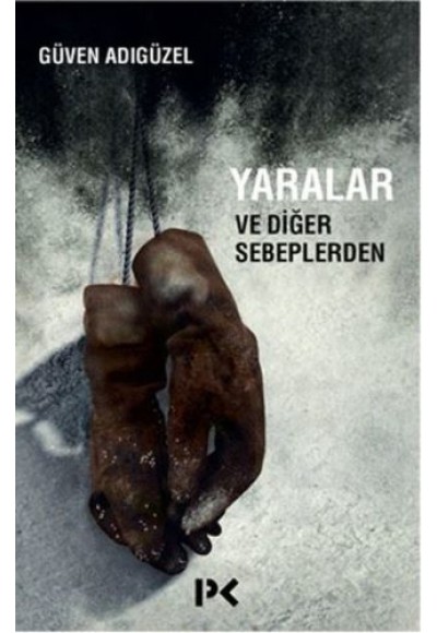 Yaralar ve Diğer Sebeplerden