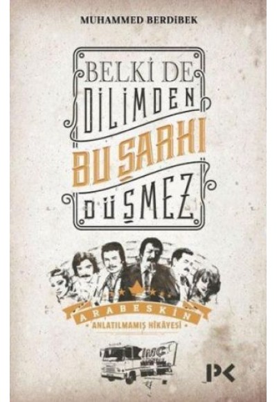 Belki de Dilimden Bu Şarkı Düşmez