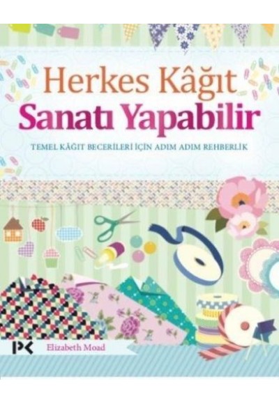 Herkes Kağıt Sanatı Yapabilir