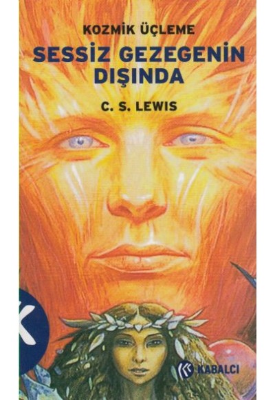 Sessiz Gezegenin Dışında Kozmik Üçlemesi 1. Kitap