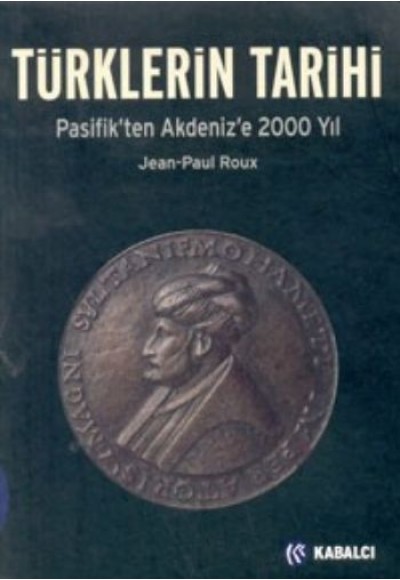 Türklerin Tarihi Pasifik’ten Akdeniz’e 2000 Yıl