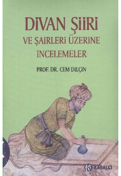 Divan Şiiri ve Şairleri Üzerine İncelemeler