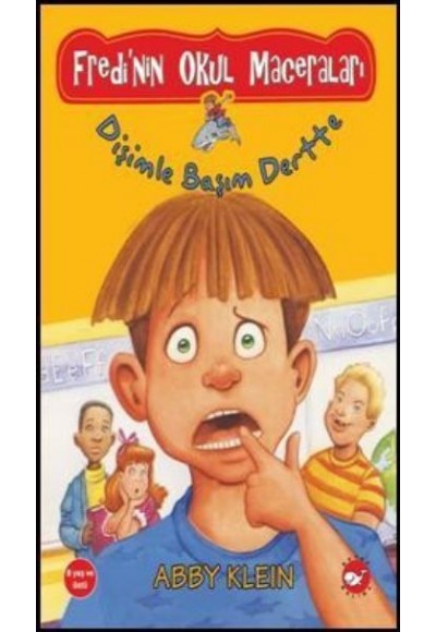 Fredi'nin Okul Maceraları 1 - Dişimle Başım Dertte