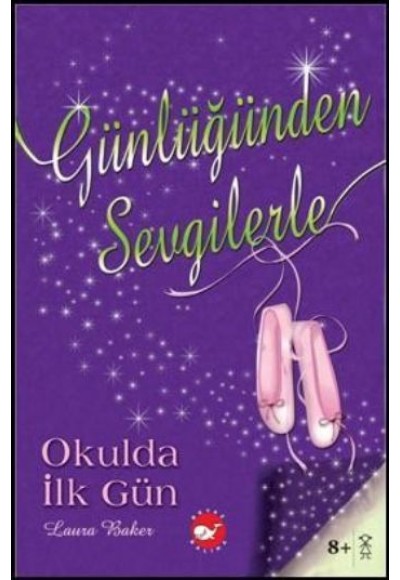 Günlüğünden Sevgilerle 1 - Okulda İlk Gün