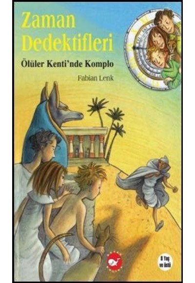 Zaman Dedektifleri 1 - Ölüler Kenti'nde Komplo