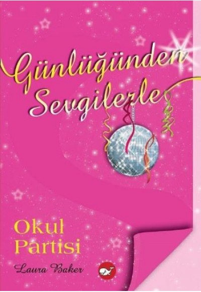 Günlüğünden Sevgilerle 2 - Okul Partisi