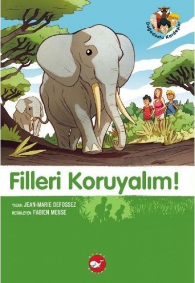 Doğadostu Kardeşler 08 - Filleri Koruyalım