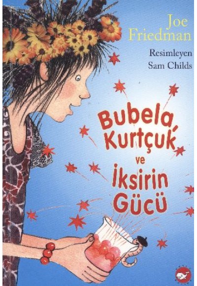 Bubela ile Kurtçuk - İksirin Gücü