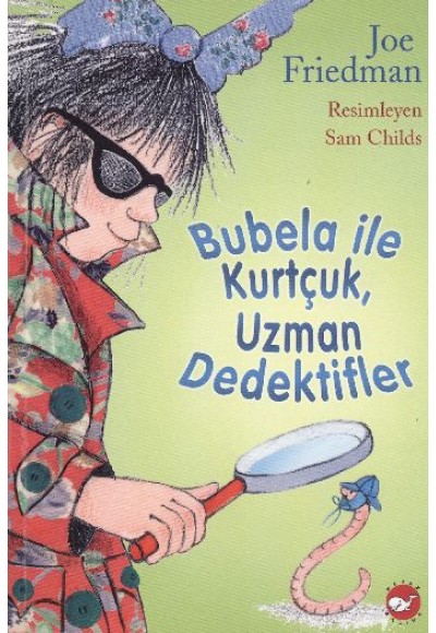 Bubela ile Kurtçuk - Uzman Dedektifler