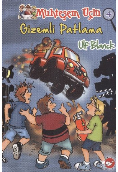 Muhteşem Üçlü 4 - Gizemli Patlama
