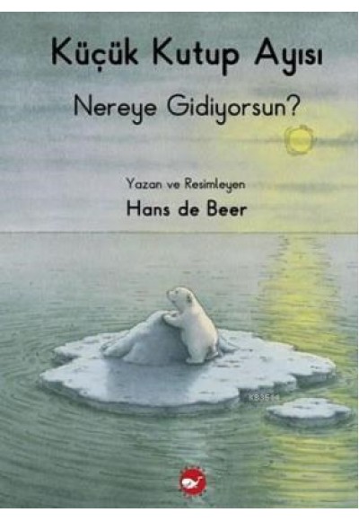 Küçük Kutup Ayısı Nereye Gidiyorsun?